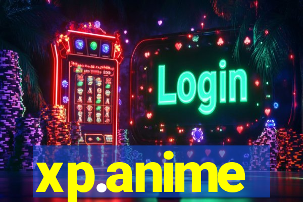 xp.anime