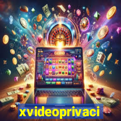 xvideoprivaci